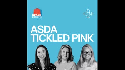 AUDIO-ONLY: 30 Years, £100 Million: What Asda's Tickled Pink Teaches Every Retailer