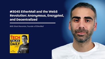 3045: EtherMail and the Web3 Revolution: Anonymous, Encrypted, and Decentralized