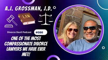 A.J. Grossman The Compassionate Lawyer - Divorce Devil Podcast 086