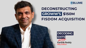 Why Groww Acquired Fisdom for $150M: Fintech’s Quiet Power Move| May Exits recap