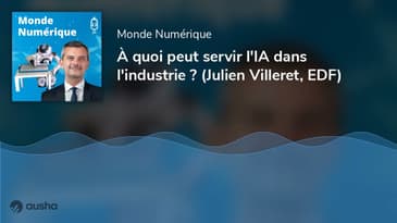 À quoi peut servir l'IA dans l'industrie ? (Julien Villeret, EDF)