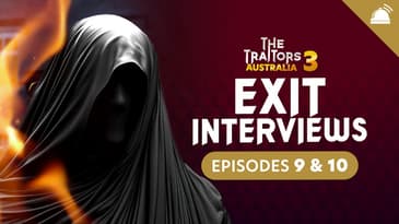 Traitors AU Season 3 Eps 9+10 Interviews