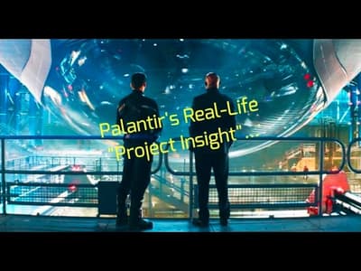 Palantir's Real-Life "Project Insight"...