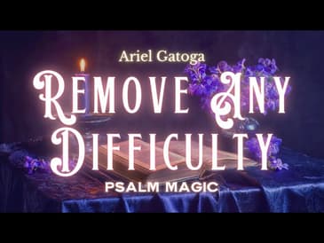 Psalm 26   Psalm Magic To Remove Any Difficulty From Your Life