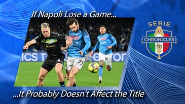 If Napoli Lose a Game It Probably Doesn't Affect the Serie A Title