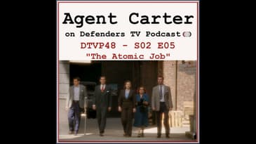 Agent Carter S02E05 Podcast "The Atomic Job"