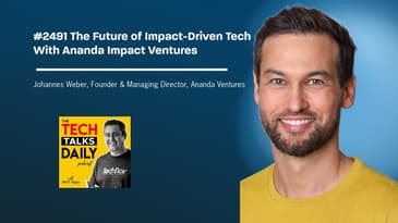 2491: The Future of Impact-Driven Tech With  Ananda Impact Ventures