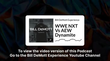WWE NXT Vs AEW Dynamite | Bill DeMott Experience