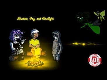 ADR Episode 170: Shadow, Fog and Firelight