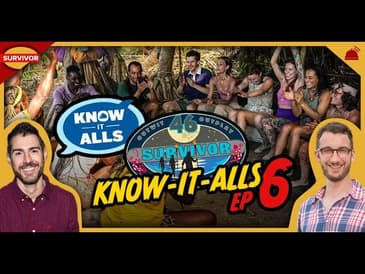 Know-It-Alls Ep 6 | Survivor 46