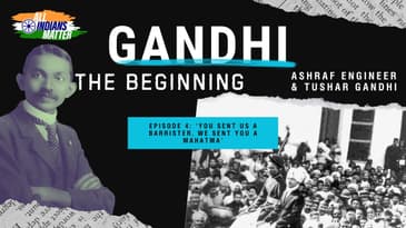 Ep 4: ‘You sent us a barrister, we sent you a Mahatma’ | Gandhi The Beginning | All Indians Matter