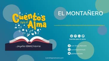 Cuentos para el Alma - El montañero Ep. 02