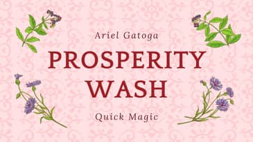 Prosperity Wash -- Quick Magic with Ariel Gatoga