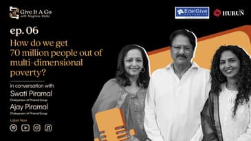 How do we get 70 million people out of poverty? | Dr. Swati & Mr. Ajay Piramal | Give it a Go | EP 6
