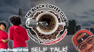 "The Power of Self Talk-Monday Motivation": The Black Coffee Club Live (4.1.2024)