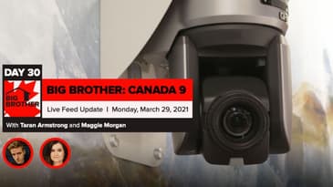 Big Brother Canada 9 | Day 30 Live Feed Update | Monday, March 29, 2021