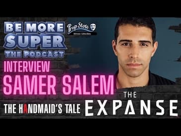 Samer Salem from Amazon's The Expanse joins us to chat everything season 6!