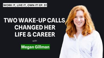 Megan Gillman's Life Changed After Two Wake-up Calls