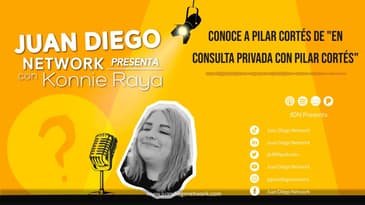 JDN presenta con Konnie Raya - Conoce a Pilar Cortés de "En consulta privada con Pilar Cortés"