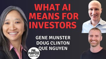 AI, The Magnificent 7 and Investing in a Changing World | Gene Munster, Doug Clinton and Qu Nguyen