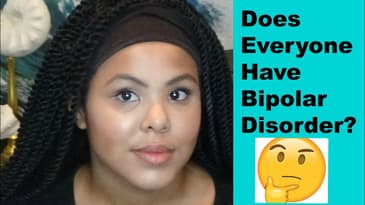 Does Everyone Have Bipolar Disorder? | Mental Health Discussions w/ Janay