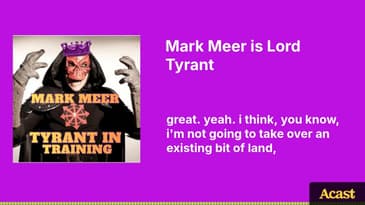 Mark Meer is Lord Tyrant | Tyrant In Training