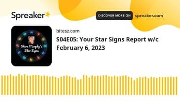 S04E05: Your Star Signs Report w/c February 6, 2023