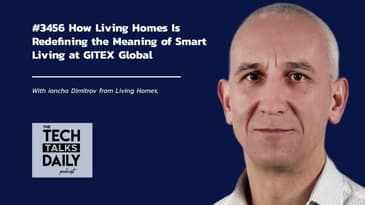 3456: How Living Homes Is Redefining the Meaning of Smart Living at GITEX Global