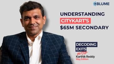 CityKart's $65M Secondary | Understanding why Secondaries are critical in Indian Startups |May recap