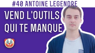 #40 Antoine Legendre, Le SaaS qui me manquait en tant que Freelance ✔