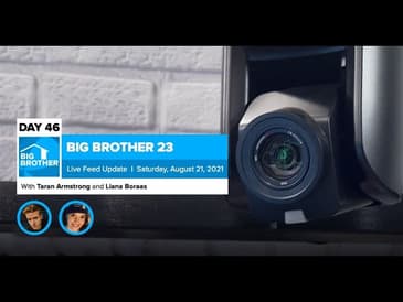 Big Brother 23 Day 46 Live Feed Update | Aug 21, 2021