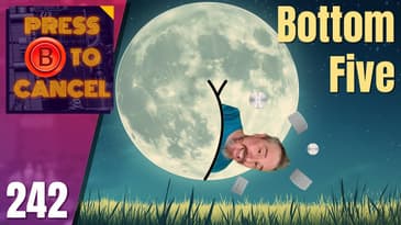 Chard's Bottom 5 - Press B Podcast Ep: 242