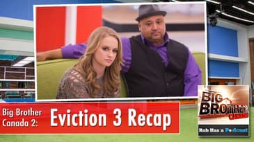 Big Brother Canada Week 3 Eviction Recap