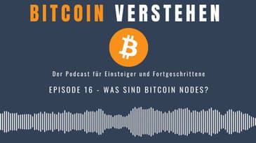 Episode 16 - Was sind Bitcoin Nodes?