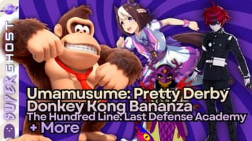 Umamusume: Pretty Derby, Donkey Kong Bananza & More | Super Ghost Podcast