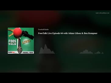 FoosTalk Live Episode 64 with Adam Gilson & Ben Kempner
