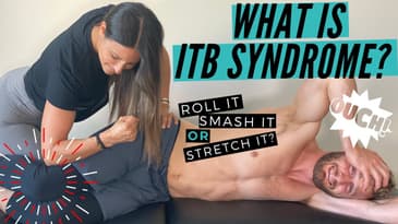 What is ITB Syndrome? | Roll it, Smash it, or Stretch it?