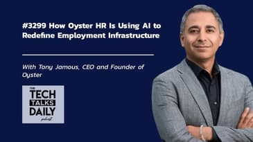 3299: How Oyster HR Is Using AI to Redefine Employment Infrastructure