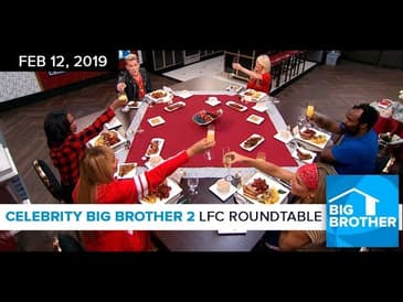 Celebrity Big Brother 2 | LFC Roundtable Feb 12