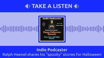 Indie Podcaster - Ralph Haenel shares his "spooky" stories for Halloween