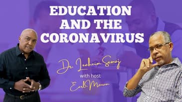 Education and The Coronavirus Dr. Leahcim Semaj with host Earl Moxam
