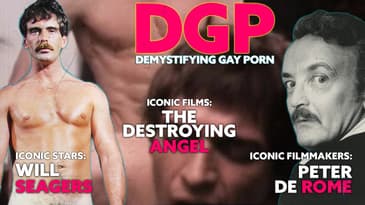 Peter De Rome/The Destroying Angel/Will Seagers | S4E17 | Demystifying Gay Porn | LGBTQIA+