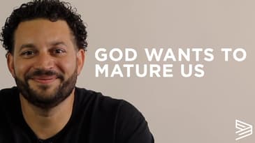 God Wants To Mature Us by Daniel Williams