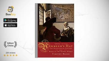 Vermeer's Hat  Book Summary By Timothy Brook   The Seventeenth Century and the Dawn of the Global