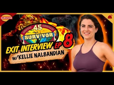 Survivor 45 | Kellie Nalbandian Exit Interview w/ the Second Juror - Ep 8
