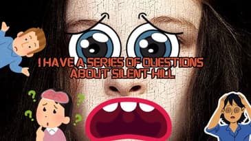 I Have A Series Of Questions About Silent Hill