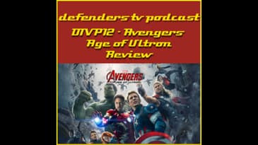 Avengers Age Of Ultron Review by Defenders TV Podcast