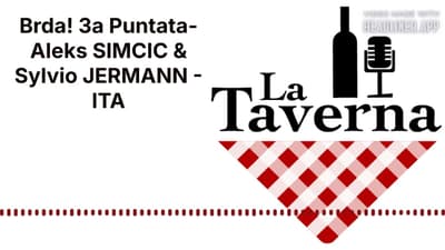Brda! 3a Puntata-Aleks SIMCIC & Sylvio JERMANN - ITA | La Taverna Friuli Wine