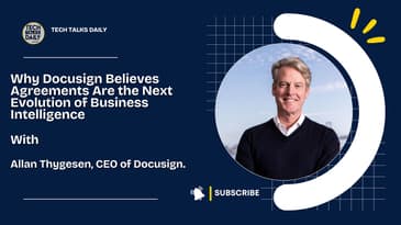 Why Docusign Believes Agreements Are the Next Evolution of Business Intelligence