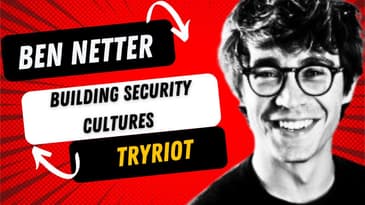 Innovative Ways To Build A Security Culture: Ben Netter Interview